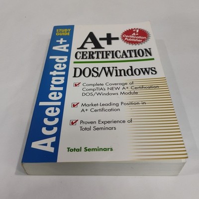 A+ Certification DOS/Windows Accelerated A+ Study Guide 1999 ISBN# 9780071342168
