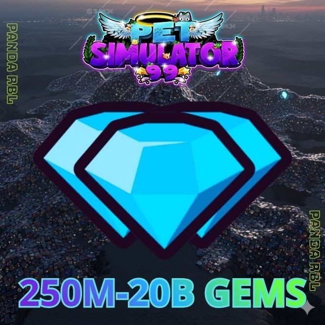 Pet Simulator 99(Pet Sim 99 PS99) 💎250M 1B 2B 5B 10B 20B GEMS | Fast Delivery!