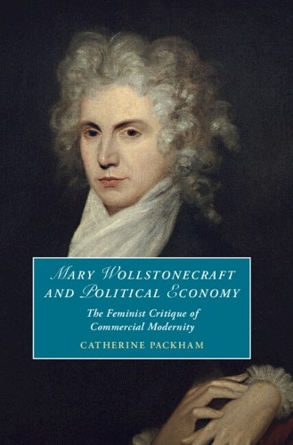 Mary Wollstonecraft and Political Economy by Catherine Packham - 9781009395847