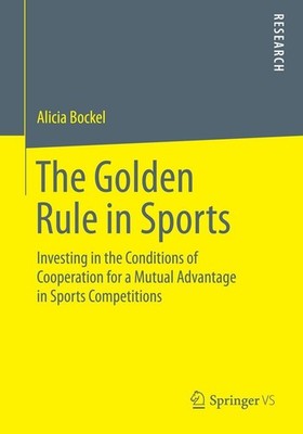 The Golden Rule in Sports Alicia Bockel