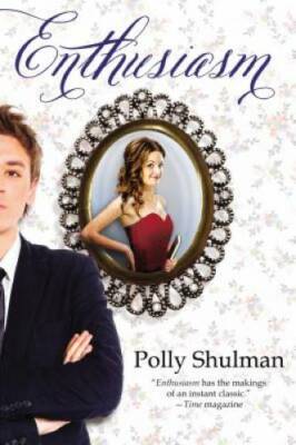 Enthusiasm - Paperback By Shulman, Polly - GOOD