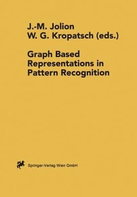 Graph Based Representations in Pattern Recognition by Jean-Michel Jolion: New