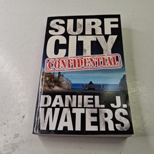 SURF CITY CONFIDENTIAL Daniel J. Waters SIGNED Mickey Cleary Mystery Series Book