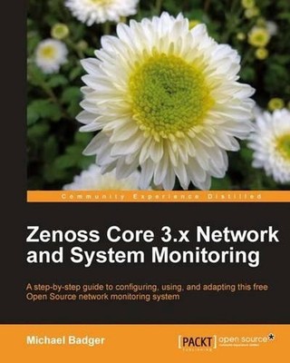 Zenoss 2.5 Core Network and System Monitoring by Michael Badger (English) Paperb