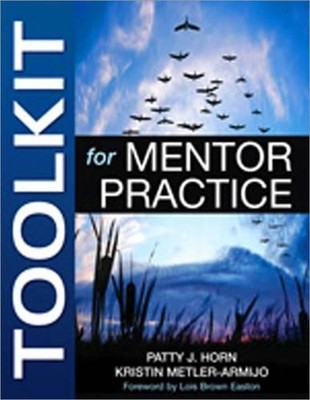 Toolkit for Mentor Practice by Patty J. Horn, Kristin Metler-... - 9781412976510