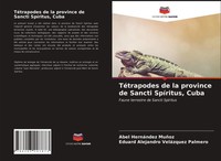 TéTrapodes De La Province De Sancti SpíRitus, Cuba Abel HernáNdez MuñOz (U. A.)