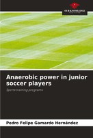 Pedro Felipe Gamardo HernáNdez | Anaerobic Power In Junior Soccer Players | Buch