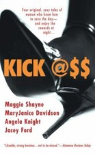 Kick Ass by Shayne, Maggie