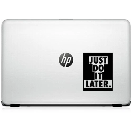 Just Do It Later Decal Sticker for Macbook Laptop Car Window Bumper Wall Decor - Image 4 of 4