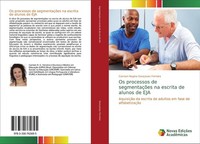 Os Processos De SegmentaçõEs Na Escrita De Alunos De EJA Carmen Regina GonçAlves
