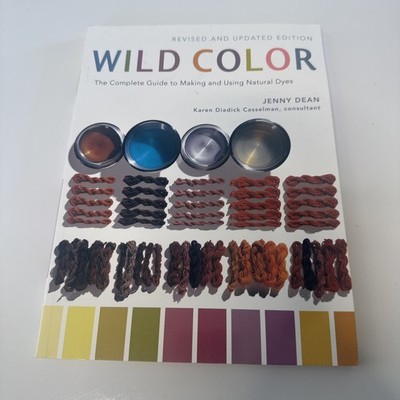 Wild Color: The Complete Guide - Paperback, by Dean Jenny; Casselman - Very Good