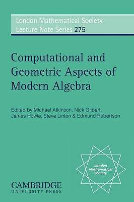 Computational and Geometric Aspects of Modern Algebra Atkinson Gilbert Howie