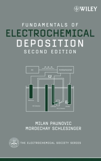 Fundamentals of Electrochemical Deposition 2e Paunovic Hardback Wiley–Blackwell