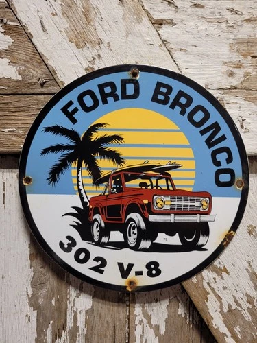 VINTAGE FORD BRONCO PORCELAIN SIGN OLD 302 V-8 SPORT TRUCK MUSCLE CAR 1973 12"