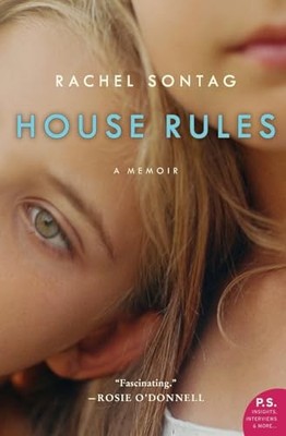 House Rules: A Memoir � A Compelling Escape from a Father's by Sontag