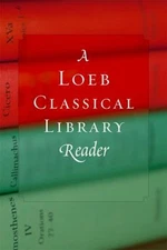 Loeb Classical Library Reader Perfect Loeb Classical Loeb Classic