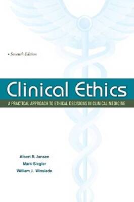 Clinical Ethics:  A Practical Approach to Ethical Decisions in Clinical M - GOOD