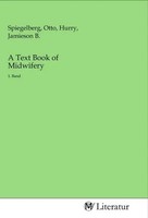 Otto Spiegelberg (U. A.) | A Text Book Of Midwifery | Taschenbuch | Englisch