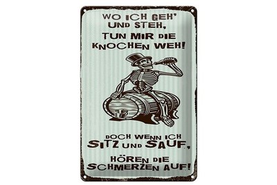 Blechschild 20x30cm gewölbt wo ich geh und steh tun mir die Knochen weh Schild
