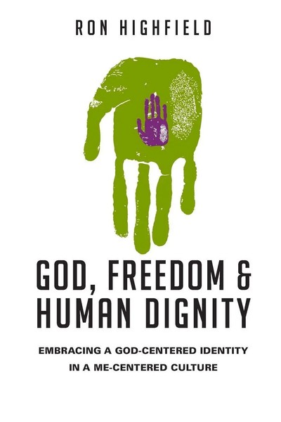 God, Freedom And Human Dignity | Ron Highfield | Taschenbuch | Englisch | 2013-image