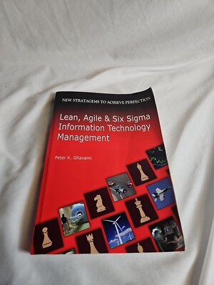 Lean, Agile And Six Sigma Information Technology Management: New Stratagems #E