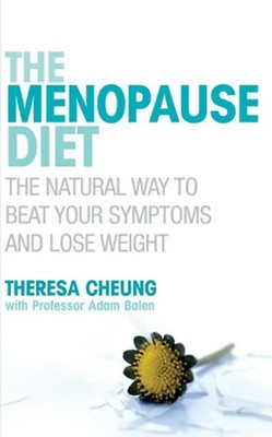 The Menopause Diet: The natural way to beat your symptoms and lose weight - Cheu