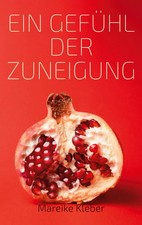 Ein Gefühl der Zuneigung | Mareike Kleber | Deutsch | Taschenbuch | 260 S.