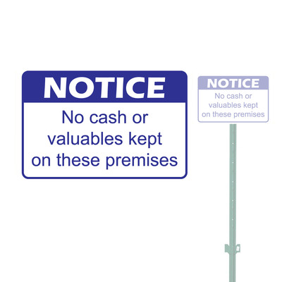 NOTICE NO CASH OR VALUABLES KEPT HEAVY DUTY ALUMINUM SIGN 10" x 15" | eBay