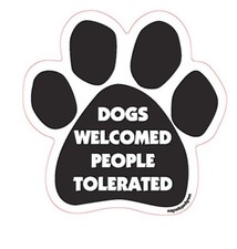 Dogs Welcome People Tolerated Dog Paw Car Magnet