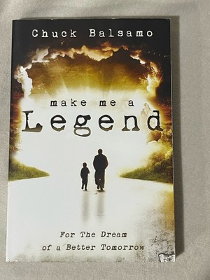 Chuck Balsamo Make Me a Legend Paperback Personal Growth Destiny Image