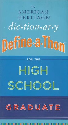 The American Heritage - Dictionary - Define a Thon - for the High School Graduat