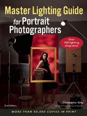 Master Lighting Guide for Portrait Photographers Paperback 2014 by Christopher