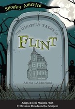 Anna Lardinois The Ghostly Tales of Flint (Ta...
