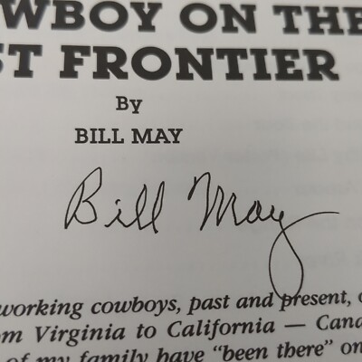 A Cowboy On The Last Frontier by Bill May, Signed by Author