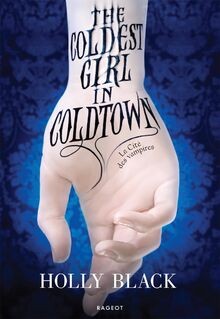 The Coldest Girl in Coldtown : La Cité des vampires... | Buch | Zustand sehr gut