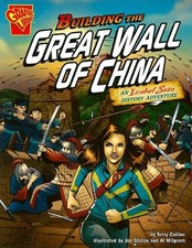 BUILDING THE GREAT WALL OF CHINA: AN ISABEL SOTO HISTORY By Terry Collins & Anne