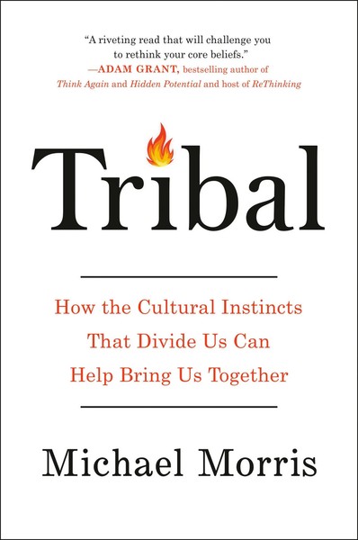 Tribal | How The Cultural Instincts That Divide US Can Help Bring US Together-image