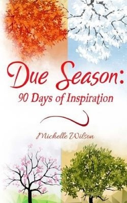 Due Season: 90 Days of Inspiration by It's All about Him Media & Publishing