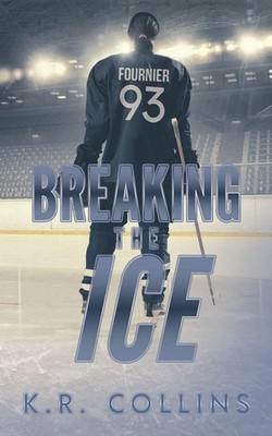 K. R. Collins | Breaking the Ice | Taschenbuch | Englisch (2019)