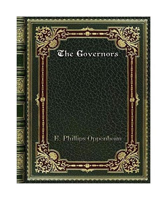 The Governors, E. Phillips Oppenheim
