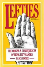 Lefties: The Origins and Consequences of Being Left-Handed - Hardcover - GOOD