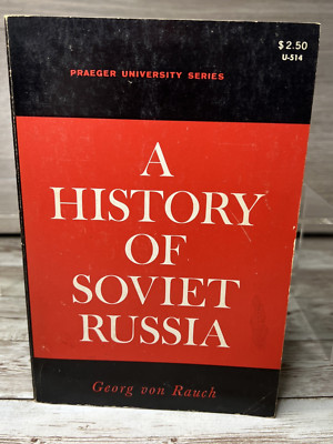 A History of Soviet Russia by Georg von Rauch (1964) Praeger University Press