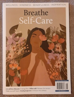 Breathe Magazine Special - SELF-CARE Issue Winter Let Self Love Blossom 