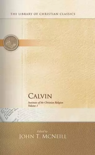 Calvin: Institutes of the Christian Religion by John T. McNeill: New - Picture 1 of 1