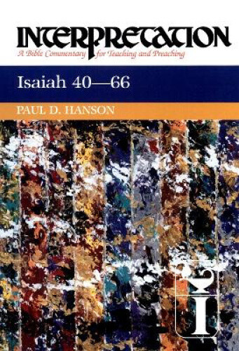 Thumbnail - Isaiah 40-66: Interpretation: A Bible Commentary For Teaching And