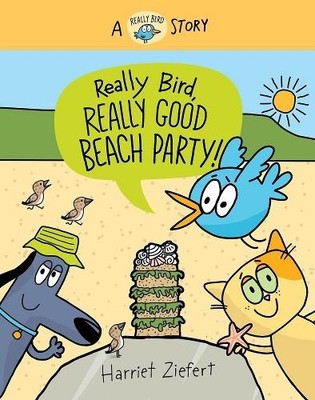 Harriet Ziefert Really Bird, Really Good Beach Party (Really (Gebundene Ausgabe)