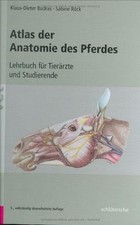 Atlas der Anatomie des Pferdes: Lehrbuch für...