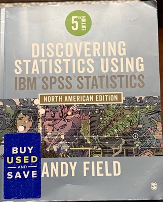 Discovering Statistics Using IBM SPSS Statistics 5th Ed Andy Field North America