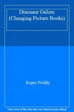 Dinosaur Galore By Roger Priddy