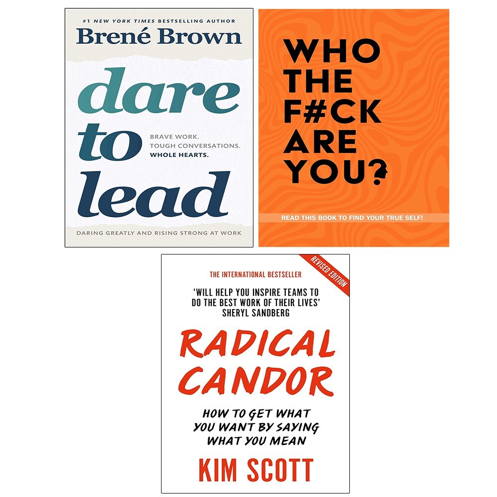 Who The F*ck Are You Chartwell, Radical Candor Kim Scott, Dare to Lead 3 Books